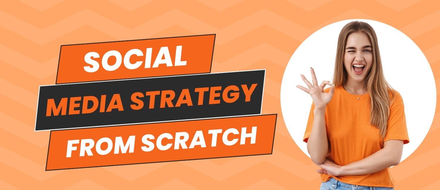 social media strategy from scratch